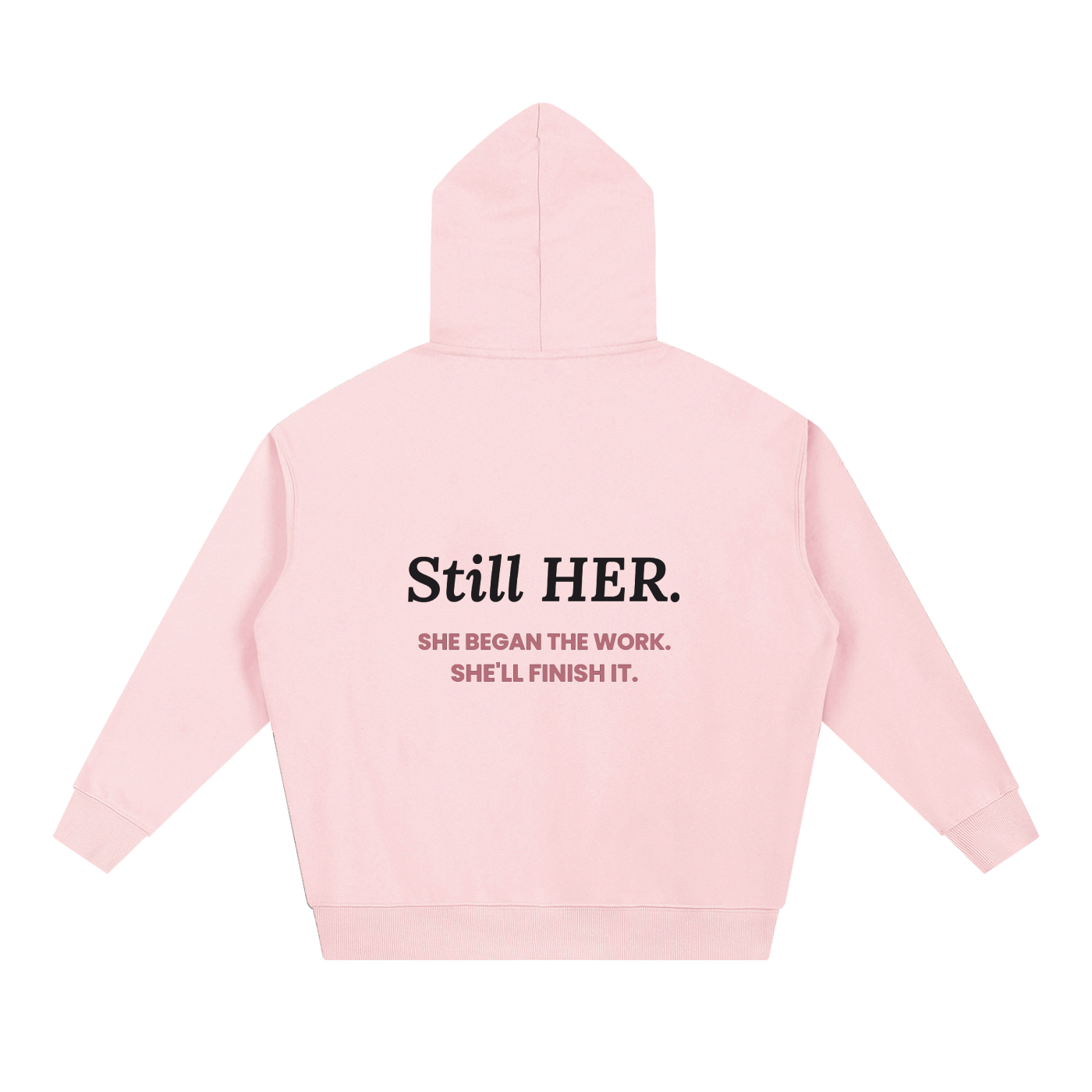 Still HER Hoodie | Becoming HER Collection