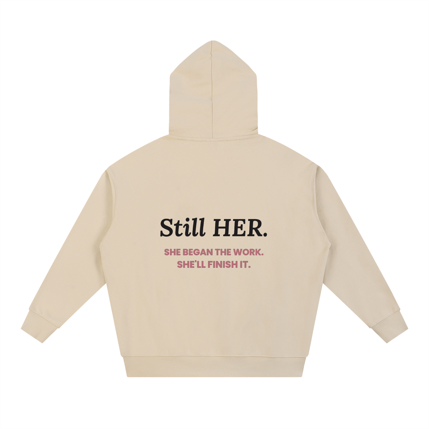 Still HER Hoodie | Becoming HER Collection